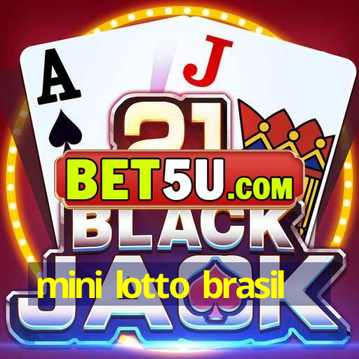 mini lotto brasil